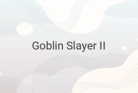 Goblin Slayer II: Upcoming Anime Set to Air in Fall 2023