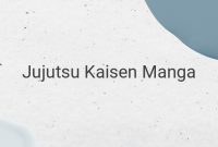 Tragedy and Battle in Jujutsu Kaisen Manga: The Story of Megumi Fushiguro, Sukuna, and Gojo Satoru