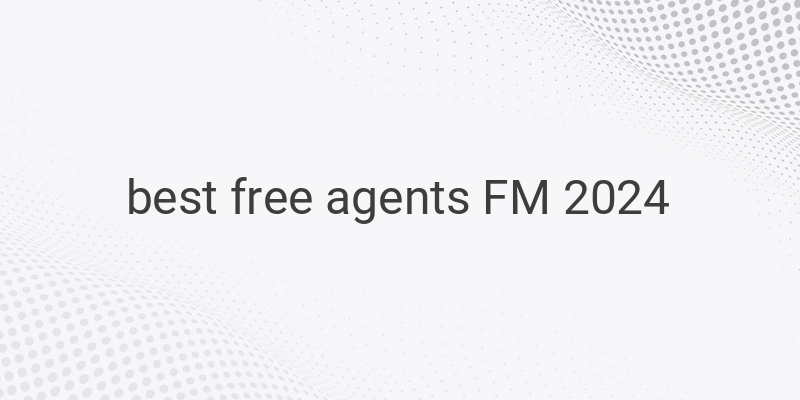 Top Free Agent Players in FM 2024: Affordable Signings for Football Managers