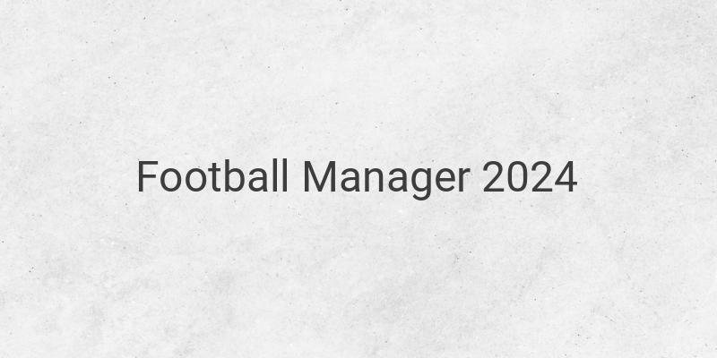 Rebuilding and Training Teams in Football Manager 2024: Strategic Player Transfers and Maximizing Potential