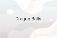 Unlocking the Limitations of Dragon Balls: A Deep Dive into their Power and Constraints