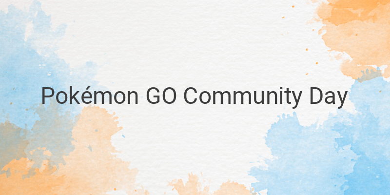 2023 Pokémon GO Community Day: New Features, Rare Pokémon, and More
