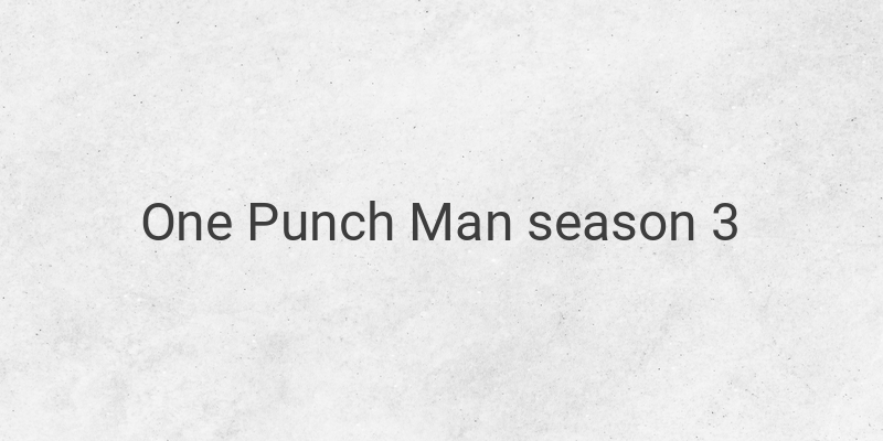 One Punch Man Season 3: Epic Battles and Limitless Power
